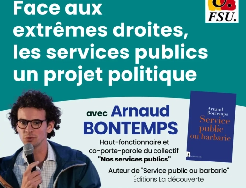 Stage FSU Mardi 13 octobre « Face aux extrêmes droites, les services publics un projet politique »